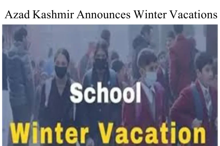 azad kashmir announces winter vacations for all schools