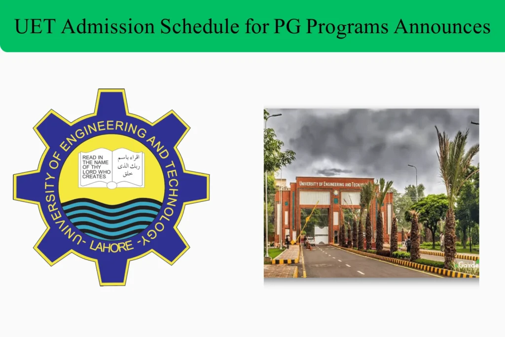 uet admission schedule for pg programs announced complete guide..........