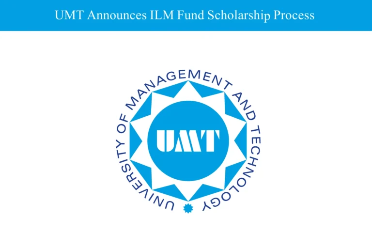 umt announces ilm fund scholarship process